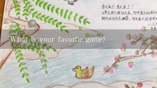 What is your favorite game?